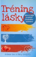 Kniha: Tréning lásky (Adriana Gee a Mary Gregory). Ottovo nakladateľstvo, 2008 Kniha: Tréning lásky (Adriana Gee a Mary Gregory). Ottovo nakladateľstvo, 2008