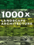 Kniha: 1000 x Landscape Architecture (Braun). Braun, 2008 Kniha: 1000 x Landscape Architecture (Braun). Braun, 2008