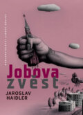 Kniha: Jobova zvěst (Jaroslav Haidler). Nakladatelství Lidové noviny, 2008 Kniha: Jobova zvěst (Jaroslav Haidler). Nakladatelství Lidové noviny, 2008
