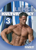 Kniha: Lekce kulturistiky 3 (Jan Smejkal). Ivan Rudzinskyj - Svět kulturistiky, 2008 Kniha: Lekce kulturistiky 3 (Jan Smejkal). Ivan Rudzinskyj - Svět kulturistiky, 2008