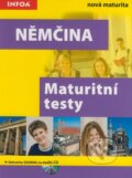 Kniha: Němčina - Maturitní testy (Joanna Röhr). INFOA, 2007 Kniha: Němčina - Maturitní testy (Joanna Röhr). INFOA, 2007