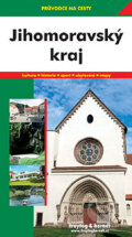Kniha: Jihomoravský kraj (Marek Podhorský). freytag&berndt, 2005 Kniha: Jihomoravský kraj (Marek Podhorský). freytag&berndt, 2005