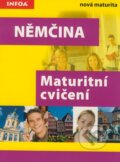 Kniha: Němčina - Maturitní cvičení (Joanna Röhr). INFOA, 2007 Kniha: Němčina - Maturitní cvičení (Joanna Röhr). INFOA, 2007