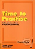 Kniha: Time to Practise 1 (Sarah Peters a Tomáš Gráf). Polyglot, 2007 Kniha: Time to Practise 1 (Sarah Peters a Tomáš Gráf). Polyglot, 2007