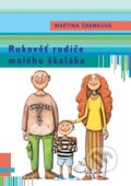 Kniha: Rukověť rodiče malého školáka (Martina Šrámková). Albatros CZ, 2005 Kniha: Rukověť rodiče malého školáka (Martina Šrámková). Albatros CZ, 2005