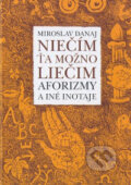 Kniha: Niečím ťa možno liečim (Miroslav Danaj). Matica slovenská Kniha: Niečím ťa možno liečim (Miroslav Danaj). Matica slovenská
