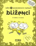 Kniha: Blíženci - vašich 12 neodolatelných vlastností (ACV Publishing). ACV Publishing, 2008 Kniha: Blíženci - vašich 12 neodolatelných vlastností (ACV Publishing). ACV Publishing, 2008
