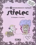 Kniha: Střelec - vašich 12 neodolatelných vlastností (ACV Publishing). ACV Publishing, 2008 Kniha: Střelec - vašich 12 neodolatelných vlastností (ACV Publishing). ACV Publishing, 2008