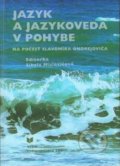 Jazyk a jazykoveda v pohybe - Sibyla Mislovičová, VEDA, 2008
