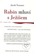 Kniha: Rabín mluví s Ježíšem (Jacob Neusner). Barrister & Principal, 2008 Kniha: Rabín mluví s Ježíšem (Jacob Neusner). Barrister & Principal, 2008