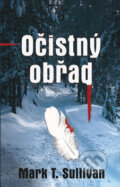 Kniha: Očistný obřad (Mark Sullivan). Rybka Publishers, 2008 Kniha: Očistný obřad (Mark Sullivan). Rybka Publishers, 2008