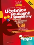 Kniha: Učebnice současné španělštiny, 1. díl (Ludmila Mlýnková a Olga Macíková). CPRESS, 2008 Kniha: Učebnice současné španělštiny, 1. díl (Ludmila Mlýnková a Olga Macíková). CPRESS, 2008