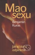 Kniha: Mao sexu (Benjamin Kuras). Eminent, 2008 Kniha: Mao sexu (Benjamin Kuras). Eminent, 2008