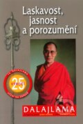 Kniha: Laskavost, jasnost a porozumění (Dalajláma). Pragma Kniha: Laskavost, jasnost a porozumění (Dalajláma). Pragma