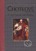 Kniha: Chotkové (Ivo Cerman). Nakladatelství Lidové noviny, 2008 Kniha: Chotkové (Ivo Cerman). Nakladatelství Lidové noviny, 2008
