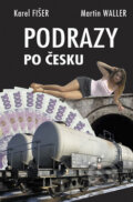 Kniha: Podrazy po česku (Karel Fišer a Martin Waller). Enetholding Kniha: Podrazy po česku (Karel Fišer a Martin Waller). Enetholding
