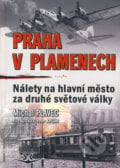 Praha v plamenech - Michal Plavec, Filip Vojtášek, Peter Kaššák, Svět křídel, 2008