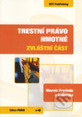 Trestní právo hmotné - zvláštní část - Marek Fryšták a kol., Key publishing, 2008