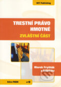 Kniha: Trestní právo hmotné - zvláštní část (Marek Fryšták a kolektiv). Key publishing, 2008 Kniha: Trestní právo hmotné - zvláštní část (Marek Fryšták a kolektiv). Key publishing, 2008