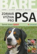 Kniha: Zdravá výživa pro psa (Barbara R. Messika a Sabine L. Schäfer), 2008 Kniha: Zdravá výživa pro psa (Barbara R. Messika a Sabine L. Schäfer), 2008