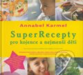Kniha: Super Recepty pro kojence a nejmenší děti (Annabel Karmelová). ANAG, 2008 Kniha: Super Recepty pro kojence a nejmenší děti (Annabel Karmelová). ANAG, 2008