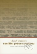 Kniha: Etické kontexty sociální práce s rodinou (Jindřich Šrajer a Libor Musil). František Šalé - Albert, 2008 Kniha: Etické kontexty sociální práce s rodinou (Jindřich Šrajer a Libor Musil). František Šalé - Albert, 2008