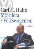 Kniha: Moje léta s Volkswagenem (Carl H. Hahn). Verbis Kniha: Moje léta s Volkswagenem (Carl H. Hahn). Verbis