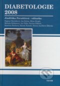 Kniha: Diabetologie 2008 (Jindřiška Perušičová a kolektív). Triton, 2008 Kniha: Diabetologie 2008 (Jindřiška Perušičová a kolektív). Triton, 2008