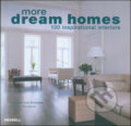Kniha: More Dream Homes (Andreas von Einsiedel a Johanna Thornycroft). Merrell Publishers, 2008 Kniha: More Dream Homes (Andreas von Einsiedel a Johanna Thornycroft). Merrell Publishers, 2008