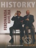Kniha: Historky Ferdinanda Havlíka (Jiří Suchý). Maxdorf, 2008 Kniha: Historky Ferdinanda Havlíka (Jiří Suchý). Maxdorf, 2008