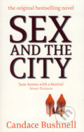 Kniha: Sex and the City (Candace Bushnell). Abacus, 2008 Kniha: Sex and the City (Candace Bushnell). Abacus, 2008