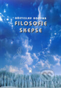 Kniha: Filosofie skepse (Břetislav Horyna). Olomouc, 2008 Kniha: Filosofie skepse (Břetislav Horyna). Olomouc, 2008