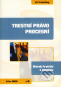 Kniha: Trestní právo procesní (Marek Fryšták a kolektiv). Key publishing, 2008 Kniha: Trestní právo procesní (Marek Fryšták a kolektiv). Key publishing, 2008