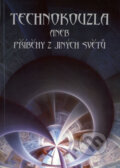 Kniha: Technokouzla (Autorský kolektiv). Key publishing, 2008 Kniha: Technokouzla (Autorský kolektiv). Key publishing, 2008