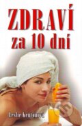 Kniha: Zdraví za 10 dní (Leslie Kentonová). Eko-konzult, 2008 Kniha: Zdraví za 10 dní (Leslie Kentonová). Eko-konzult, 2008