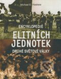 Kniha: Encyklopedie elitních jednotek druhé světové války (Michael E. Haskew). Deus, 2008 Kniha: Encyklopedie elitních jednotek druhé světové války (Michael E. Haskew). Deus, 2008