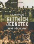 Encyklopedie elitních jednotek druhé světové války - Michael E. Haskew, Deus, 2008