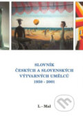 Slovník českých a slovenských výtvarných umělců 1950 - 2001 (L - Mal)