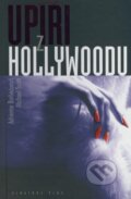 Kniha: Upíři z Hollywoodu (Adrienne Barbeau a Michael Scott). Albatros CZ, 2008 Kniha: Upíři z Hollywoodu (Adrienne Barbeau a Michael Scott). Albatros CZ, 2008