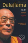 Kniha: Dalajlama - člověk, mnich, mystik (Mayank Chhaya). BETA - Dobrovský, 2008 Kniha: Dalajlama - člověk, mnich, mystik (Mayank Chhaya). BETA - Dobrovský, 2008