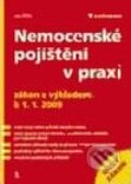 Kniha: Nemocenské pojištění v praxi (Jan Přib). Grada, 2008 Kniha: Nemocenské pojištění v praxi (Jan Přib). Grada, 2008