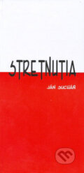 Kniha: Stretnutia (Ján Sucháň). LARS Kniha: Stretnutia (Ján Sucháň). LARS