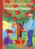 Kniha: Príhody uja Hrmotku (Danuša Dragulová-Faktorová). Daxe, 2008 Kniha: Príhody uja Hrmotku (Danuša Dragulová-Faktorová). Daxe, 2008