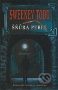 Kniha: Sweeney Todd - Šňůra perel (Domino). Domino, 2008 Kniha: Sweeney Todd - Šňůra perel (Domino). Domino, 2008