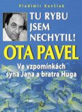 Kniha: Tu rybu jsem nechytil! (Vladimír Kavčiak). BVD, 2008 Kniha: Tu rybu jsem nechytil! (Vladimír Kavčiak). BVD, 2008