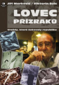 Kniha: Lovec přízraků (Jiří Markovič a Viktorín Šulc). Epocha, 2008 Kniha: Lovec přízraků (Jiří Markovič a Viktorín Šulc). Epocha, 2008