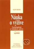 Kniha: Náuka o výžive (Igor Beňo). Osveta, 2008 Kniha: Náuka o výžive (Igor Beňo). Osveta, 2008