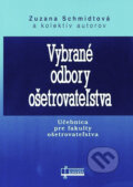 Kniha: Vybrané odbory ošetrovateľstva (Zuzana Schmidtová a kolektív). Osveta, 2008 Kniha: Vybrané odbory ošetrovateľstva (Zuzana Schmidtová a kolektív). Osveta, 2008
