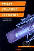 Kniha: Praxe zvukové techniky (Václav Vlachý), 2008 Kniha: Praxe zvukové techniky (Václav Vlachý), 2008
