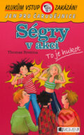 Kniha: Ségry v akci (Thomas C. Brezina). Nakladatelství Fragment, 2006 Kniha: Ségry v akci (Thomas C. Brezina). Nakladatelství Fragment, 2006